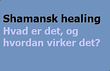 Hvad er shamansk healing (billede)